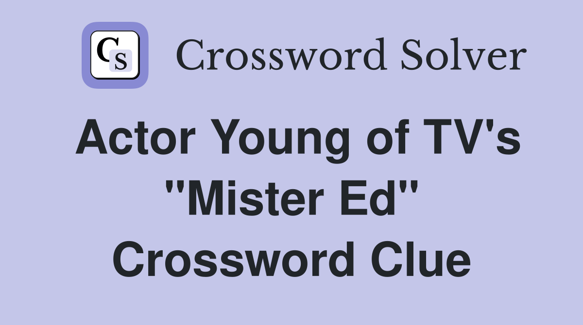 Actor Young of TV's "Mister Ed" Crossword Clue
