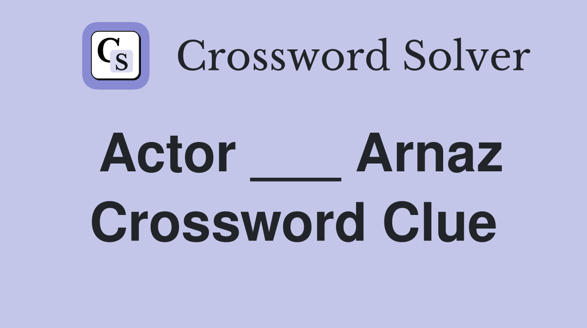 Actor ___ Arnaz Crossword Clue