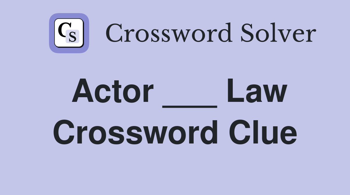 Actor ___ Law Crossword Clue