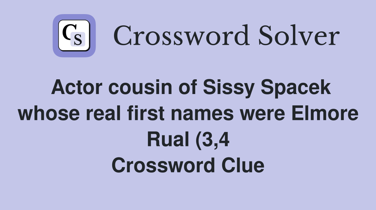 Actor cousin of Sissy Spacek whose real first names were Elmore Rual (3 Actor cousin of Sissy Spacek whose real first names were Elmore Rual (3