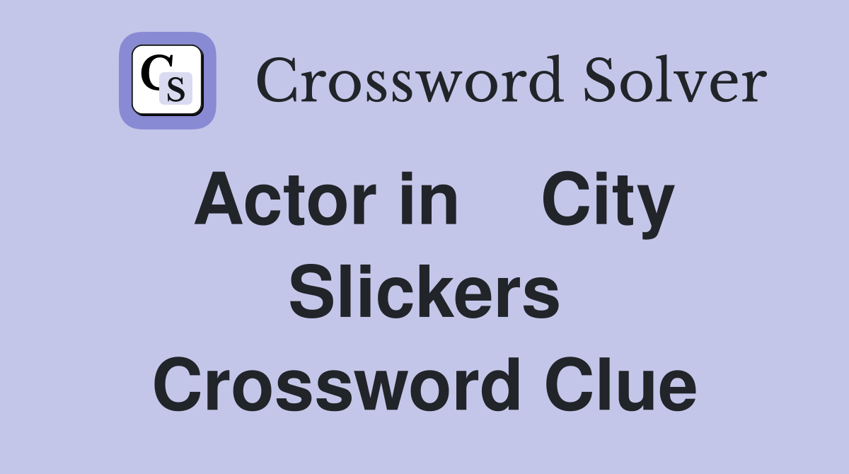 Actor in    City Slickers Crossword Clue