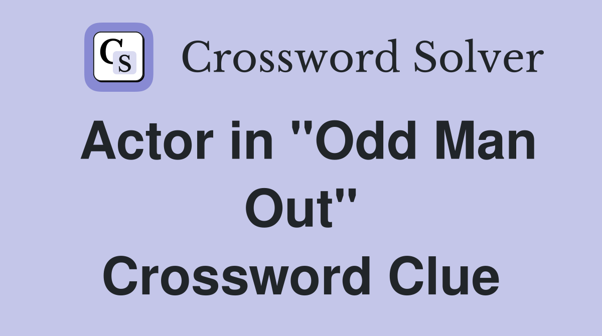 Actor in "Odd Man Out" Crossword Clue