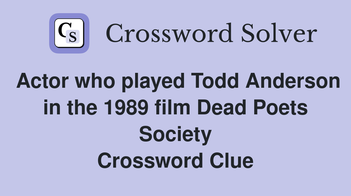 Actor who played Todd Anderson in the 1989 film Dead Poets Society