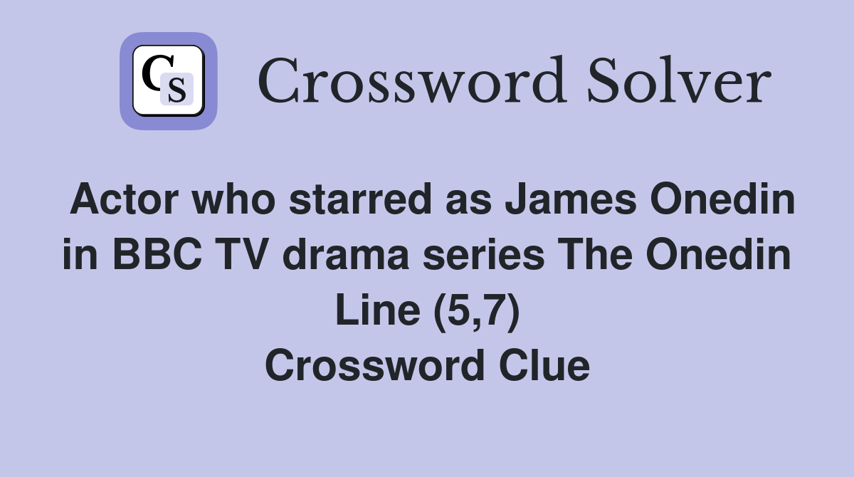 Actor who starred as James Onedin in BBC TV drama series The Onedin Line (5,7) Crossword Clue