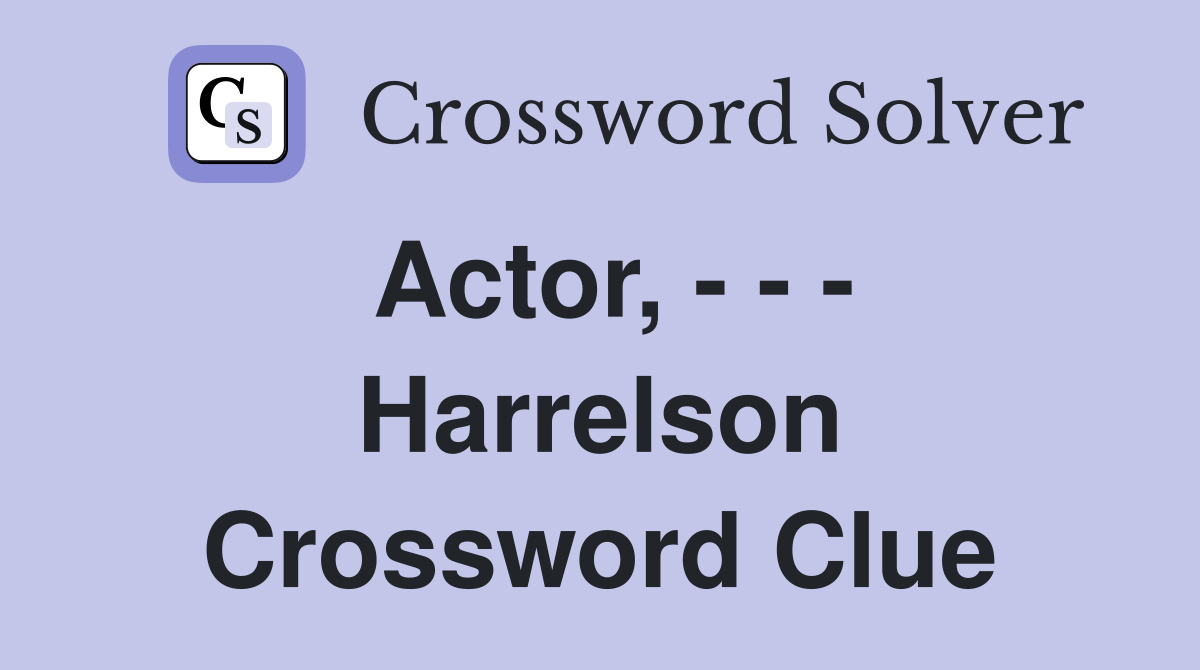 Actor, - - - Harrelson Crossword Clue
