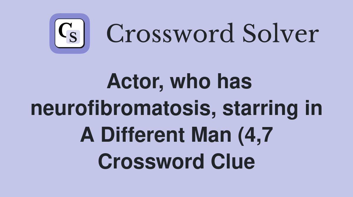 Actor who has neurofibromatosis starring in A Different Man (4 7 Actor who has neurofibromatosis starring in A Different Man (4 7