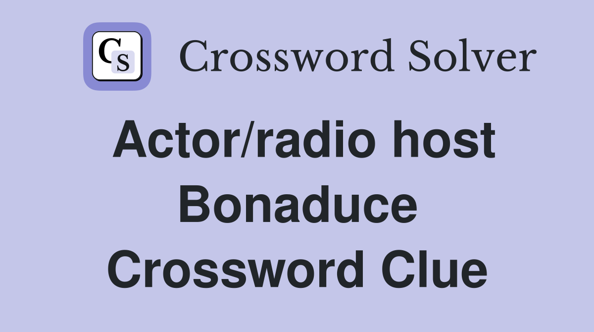 Actor/radio host Bonaduce Crossword Clue