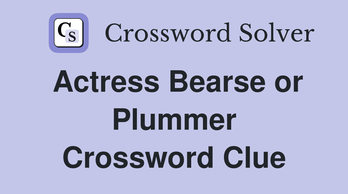 Actress Bearse or Plummer Crossword Clue