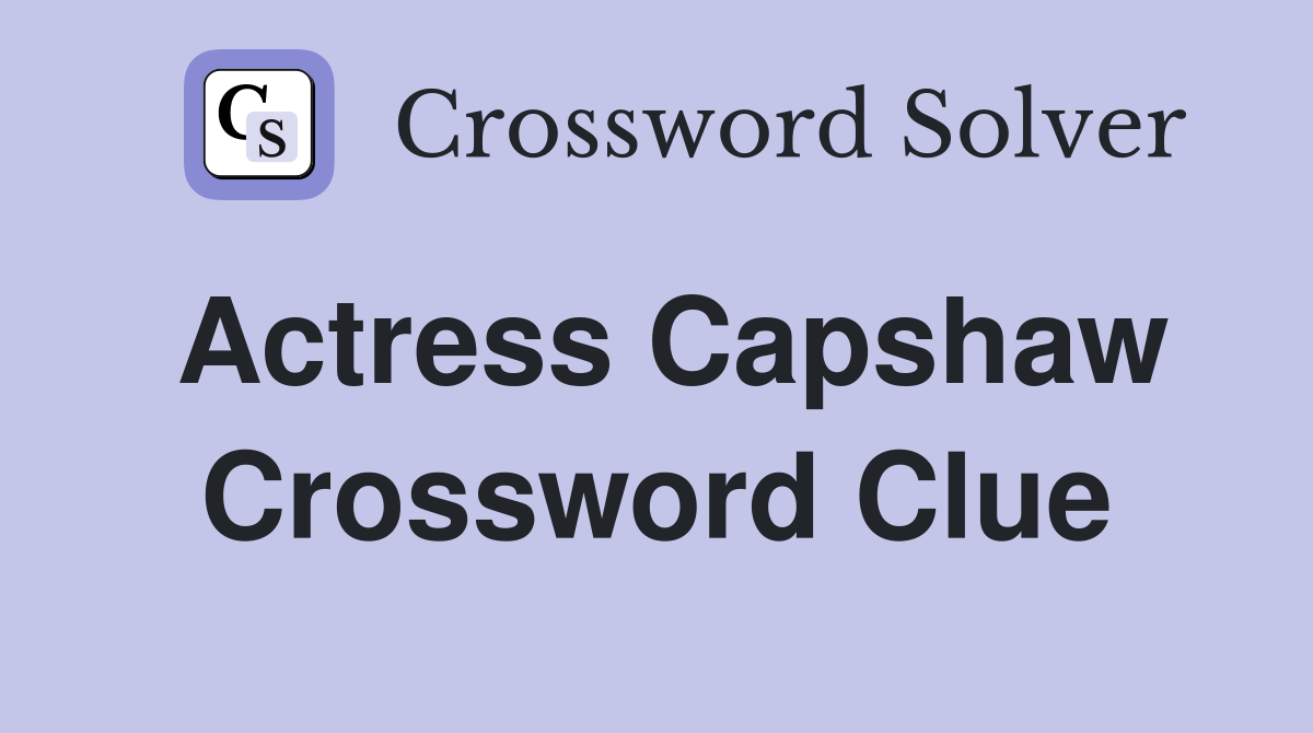 Actress Capshaw Crossword Clue