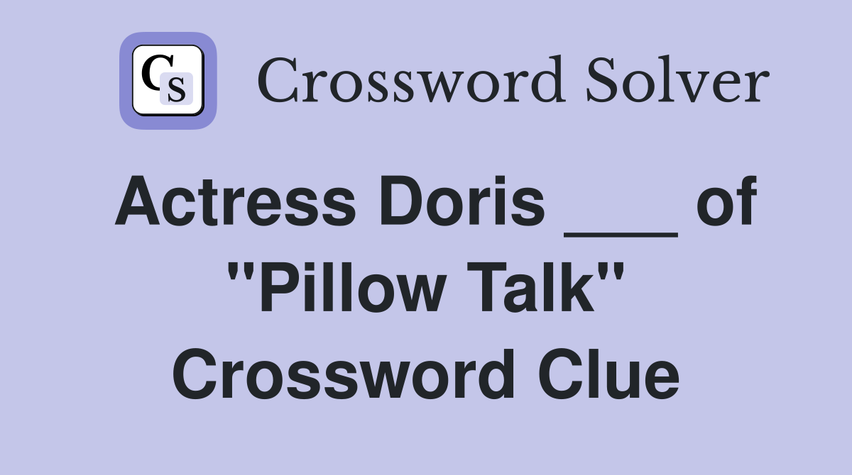 Actress Doris ___ of "Pillow Talk" Crossword Clue
