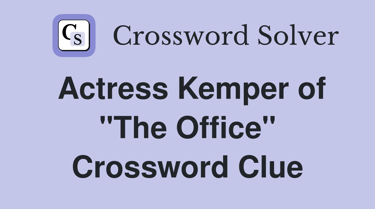 Actress Kemper of "The Office" Crossword Clue