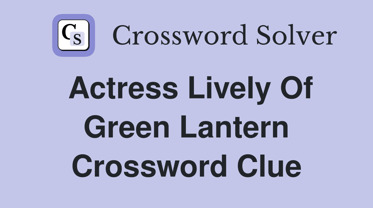actress lively crossword