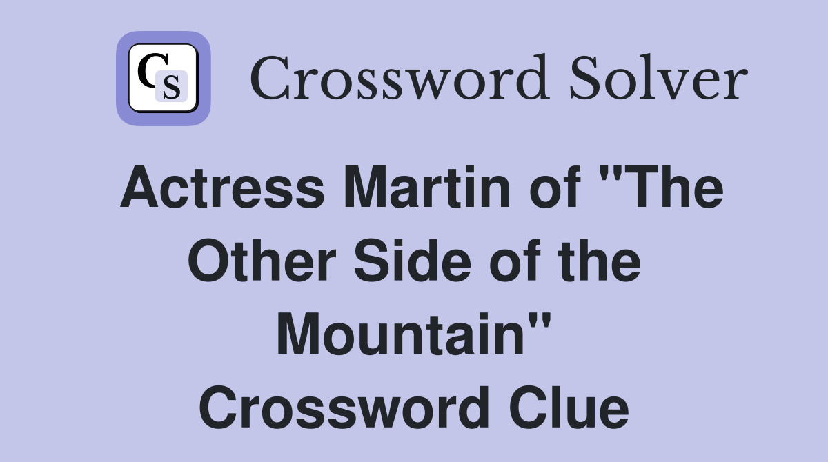 Actress Martin of "The Other Side of the Mountain" Crossword Clue