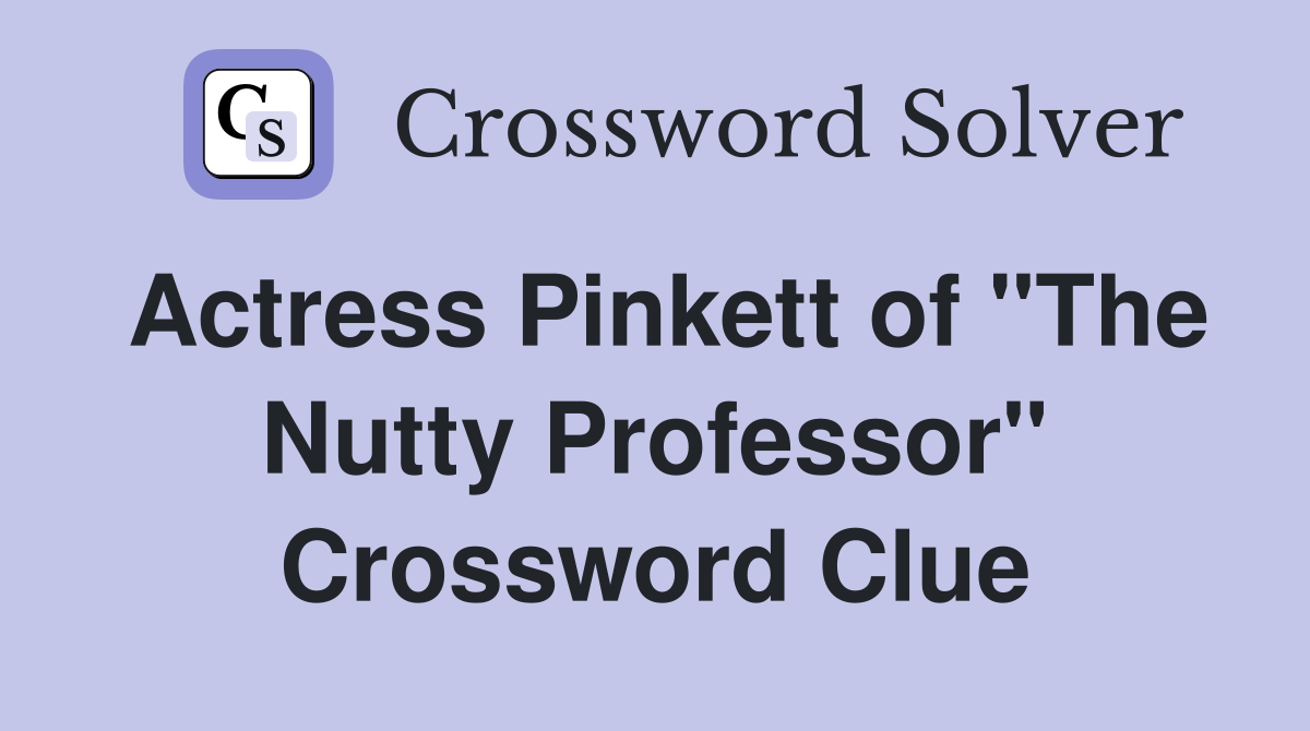 Actress Pinkett of "The Nutty Professor" Crossword Clue