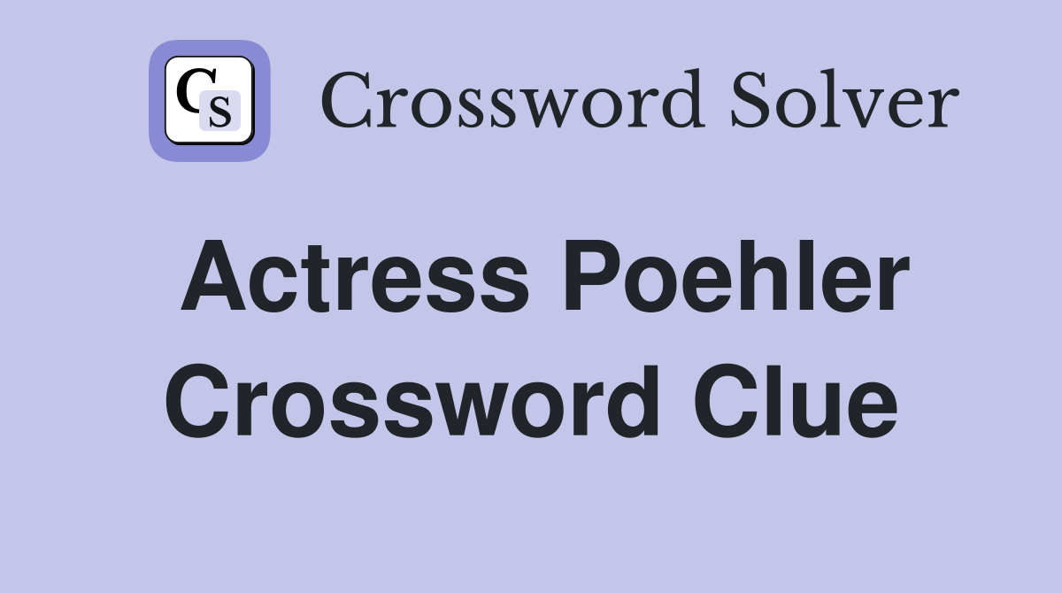 Actress Poehler Crossword Clue