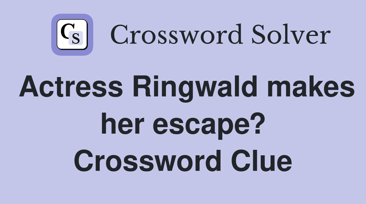 Actress Ringwald makes her escape? Crossword Clue
