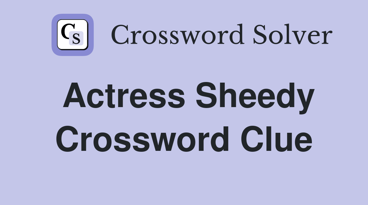 Actress Sheedy Crossword Clue