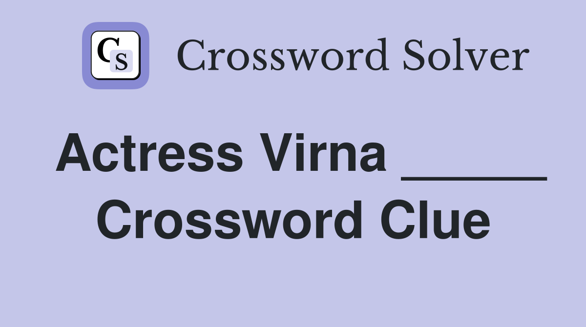 Actress Virna _____ Crossword Clue