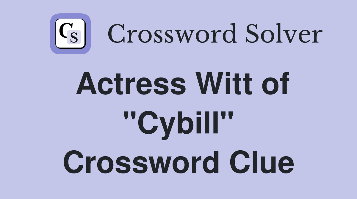 Actress Witt of "Cybill" Crossword Clue