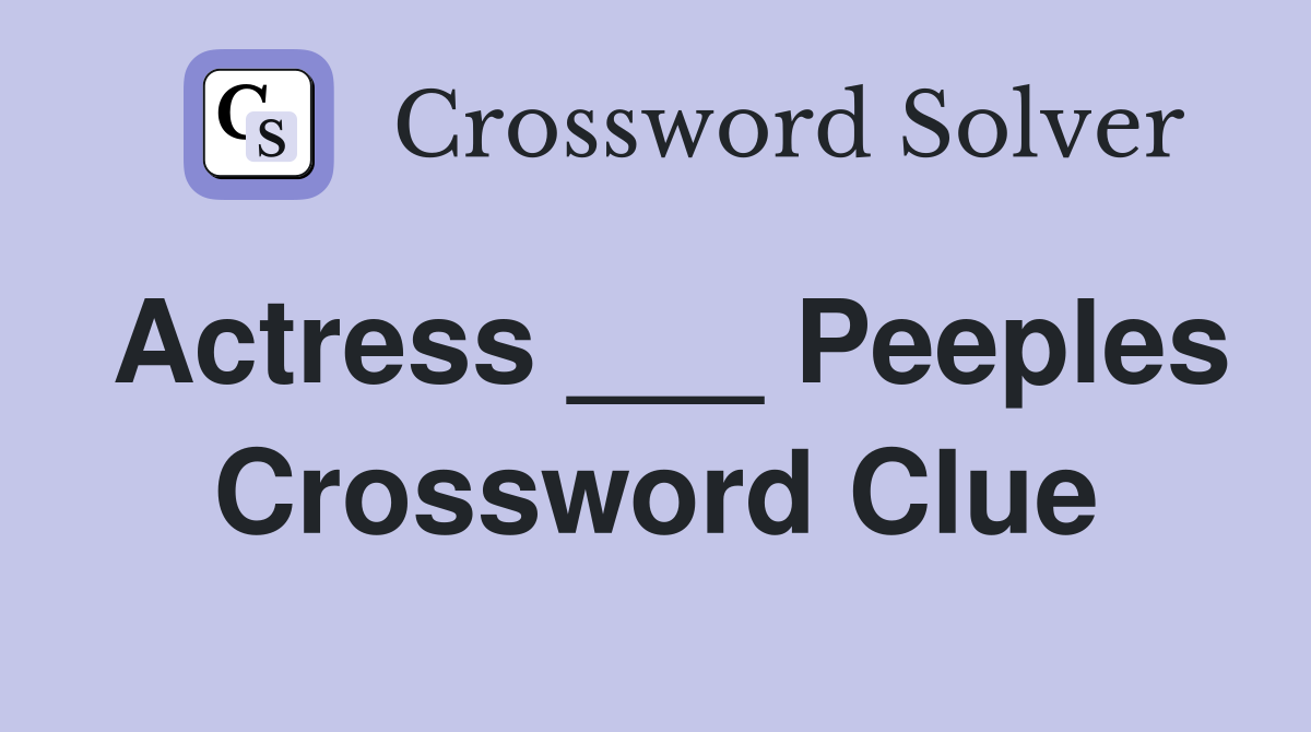 Actress ___ Peeples Crossword Clue