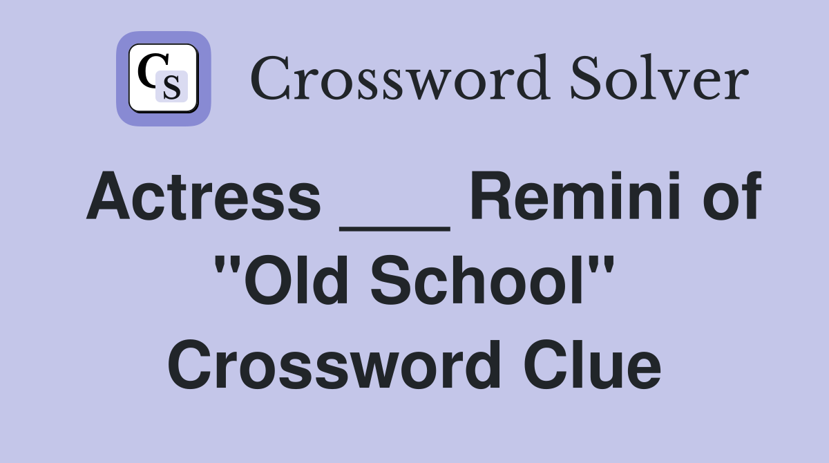 Actress ___ Remini of "Old School" Crossword Clue