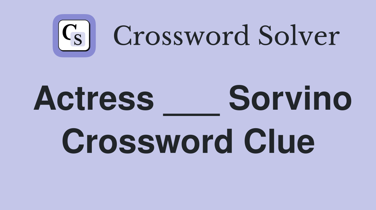Actress ___ Sorvino Crossword Clue