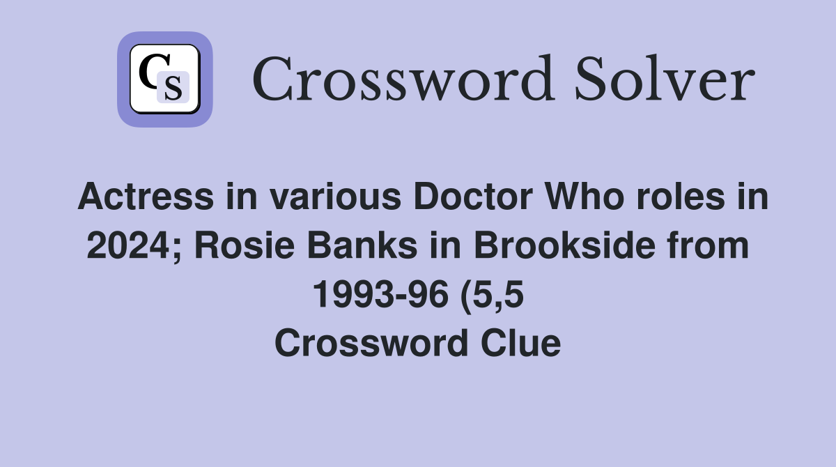 Actress in various Doctor Who roles in 2024 Rosie Banks in Brookside Actress in various Doctor Who roles in 2024 Rosie Banks in Brookside