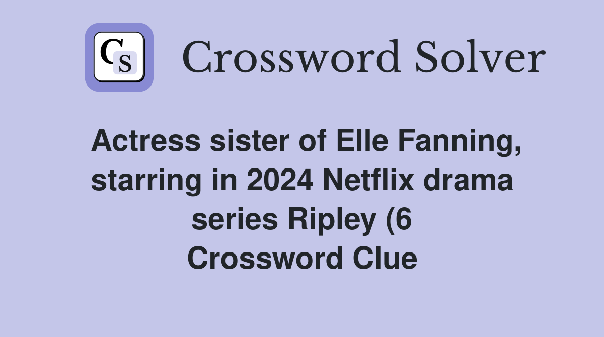 Actress sister of Elle Fanning starring in 2024 Netflix drama series Actress sister of Elle Fanning starring in 2024 Netflix drama series