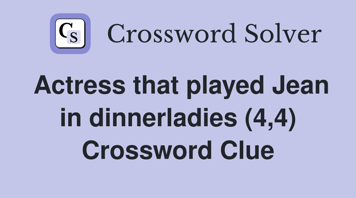 Actress that played Jean in dinnerladies (4,4) Crossword Clue