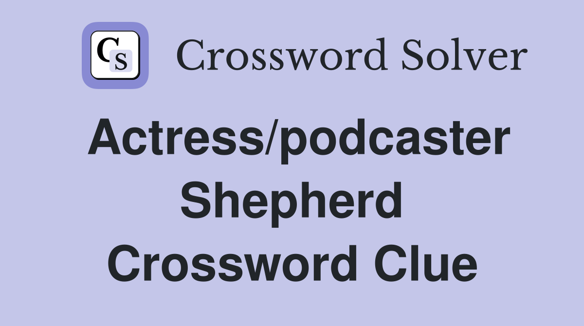 Podcast Crossword Clue