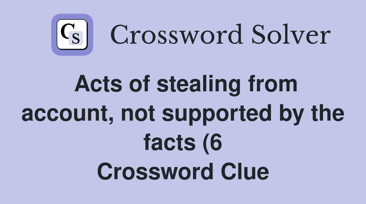 Acts of stealing from account not supported by the facts (6 Acts of stealing from account not supported by the facts (6