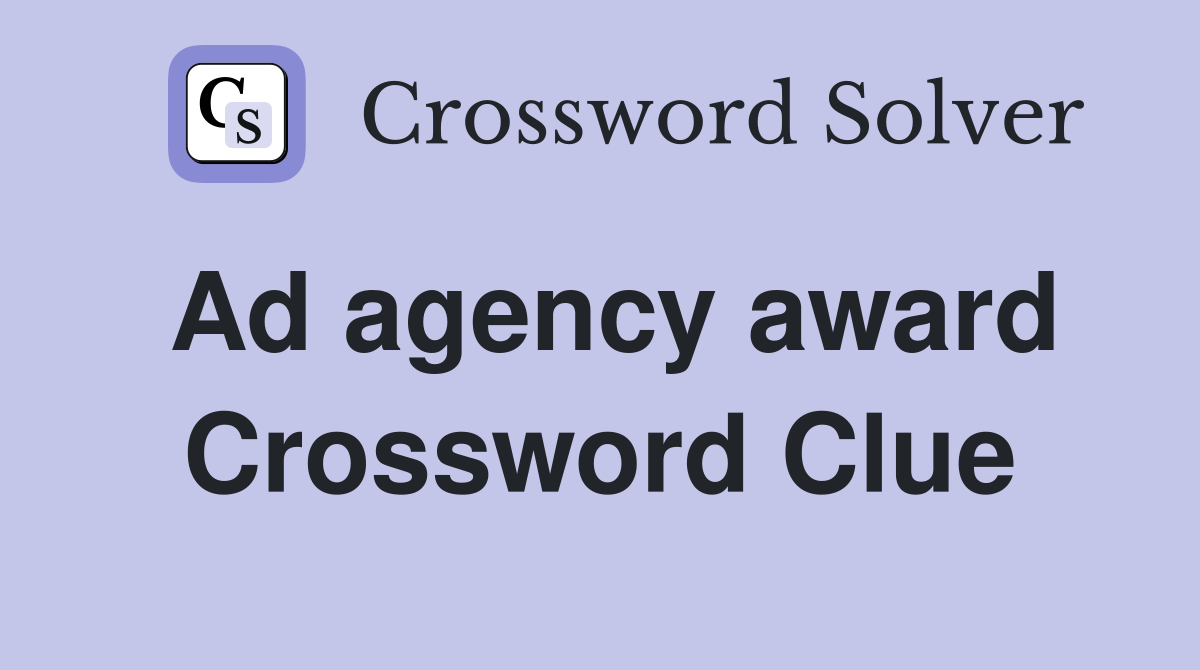 Ad agency award Crossword Clue