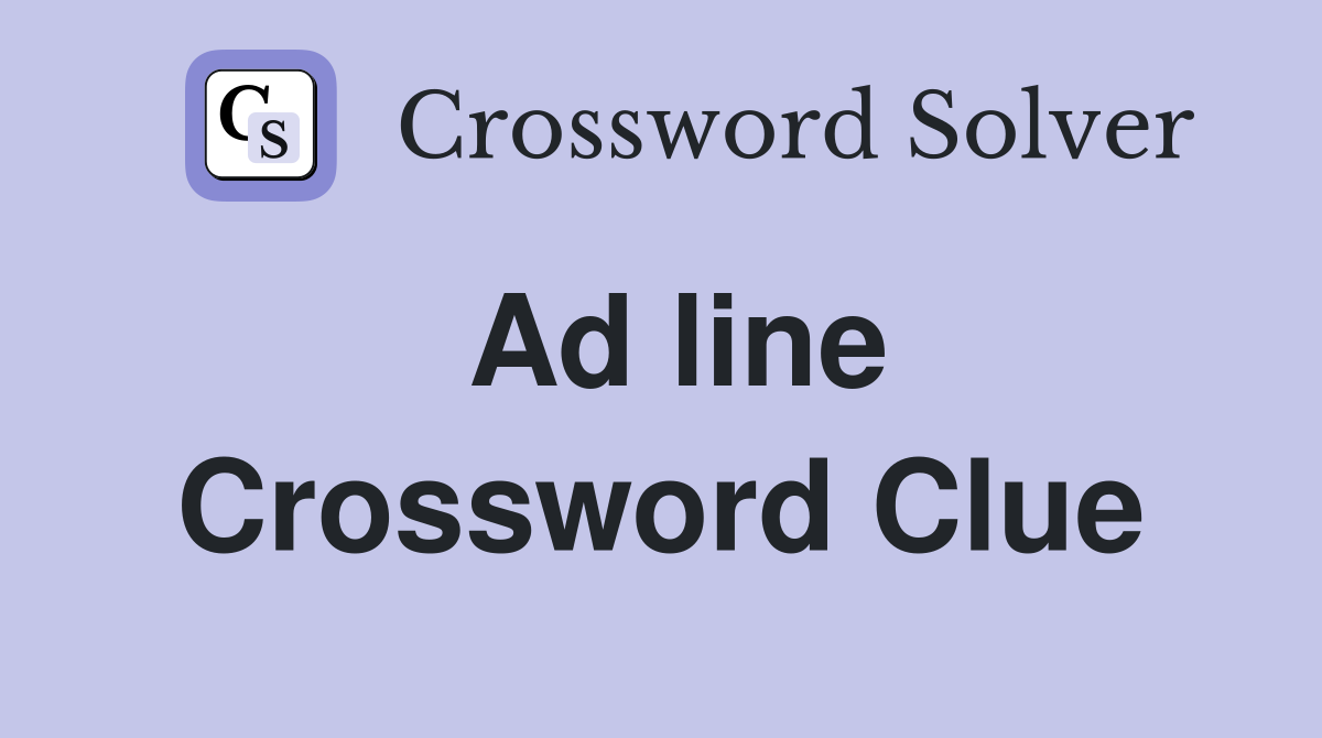 Ad line Crossword Clue