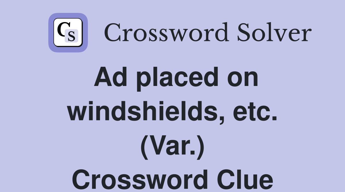 Ad placed on windshields, etc. (Var.) Crossword Clue