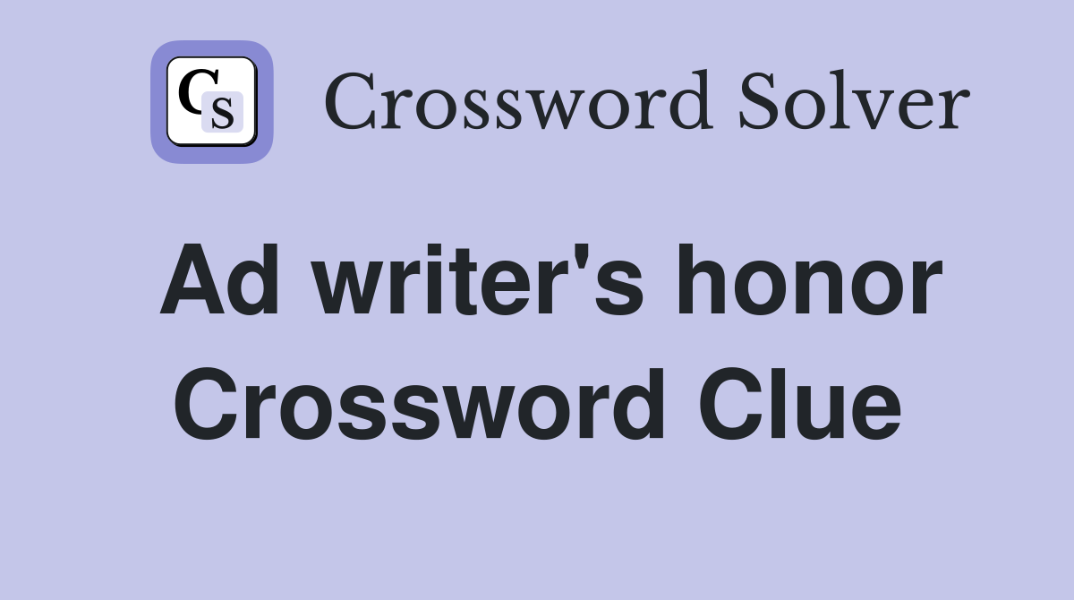 Ad writer's honor Crossword Clue