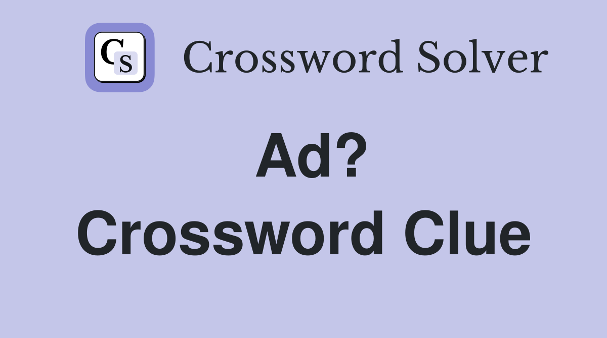 Ad Crossword Clue Answers Crossword Solver