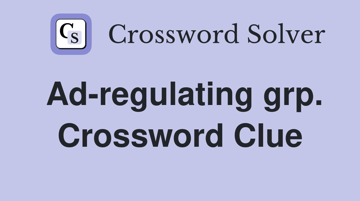Ad-regulating grp. Crossword Clue