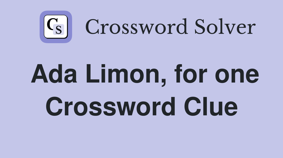 Ada Limon, for one Crossword Clue