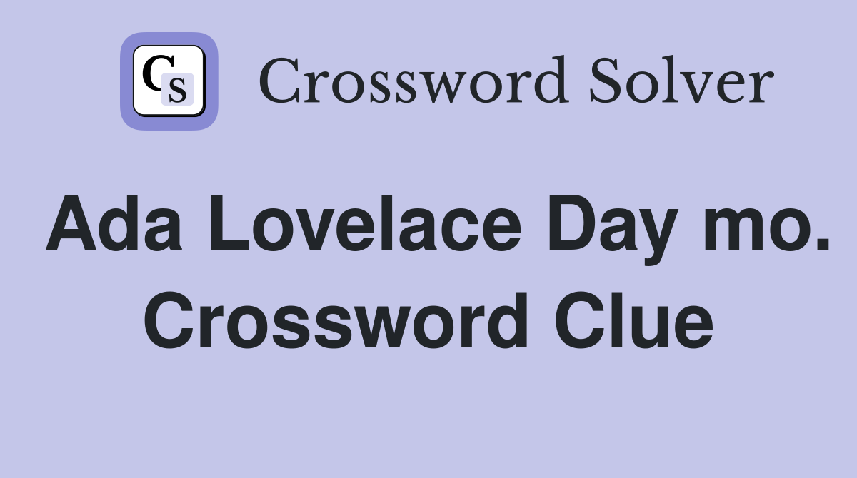 Ada Lovelace Day mo. Crossword Clue