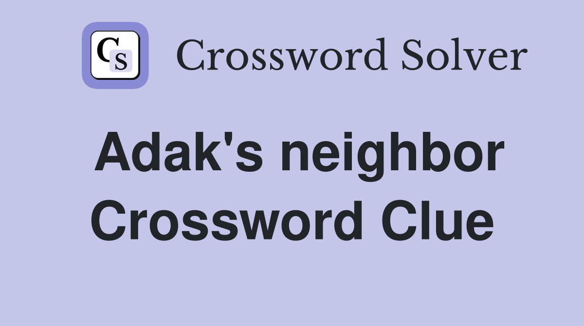 Adak's neighbor Crossword Clue