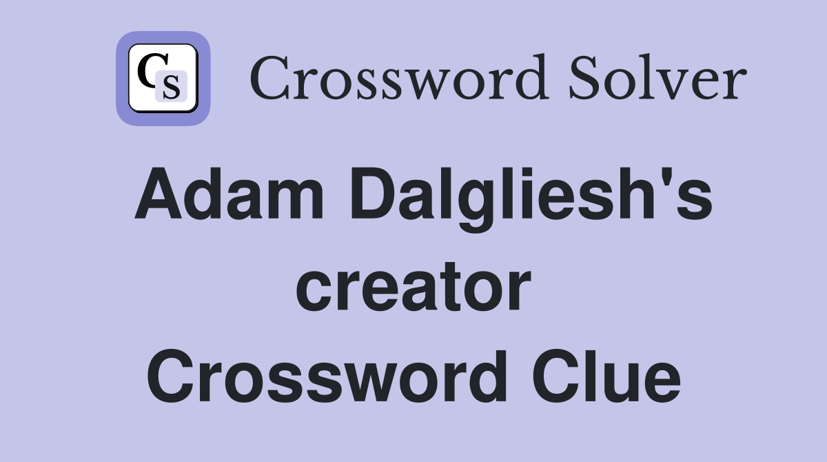 Adam Dalgliesh's creator Crossword Clue