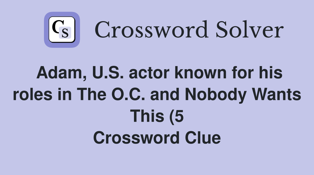 Adam U S actor known for his roles in The O C and Nobody Wants This Adam U S actor known for his roles in The O C and Nobody Wants This