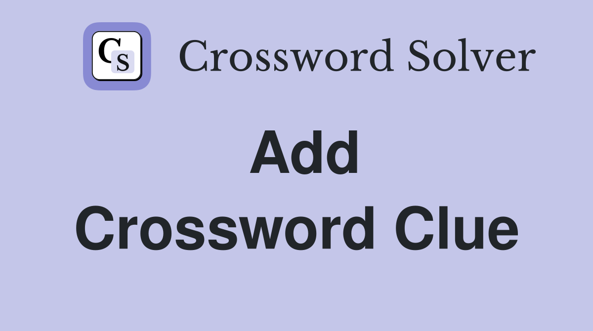 Add Crossword Clue