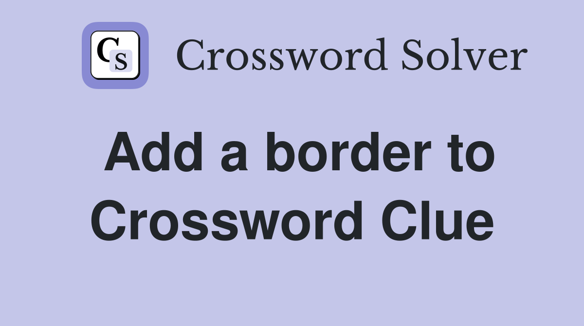 Add a border to Crossword Clue