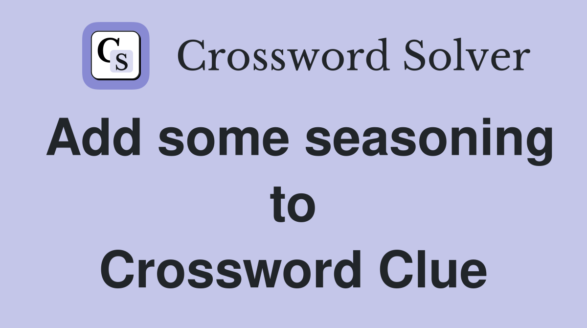 Add some seasoning to Crossword Clue