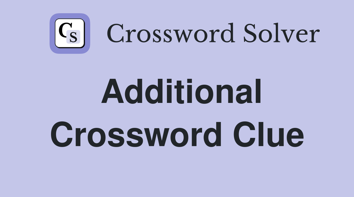 Additional Crossword Clue Answers Crossword Solver