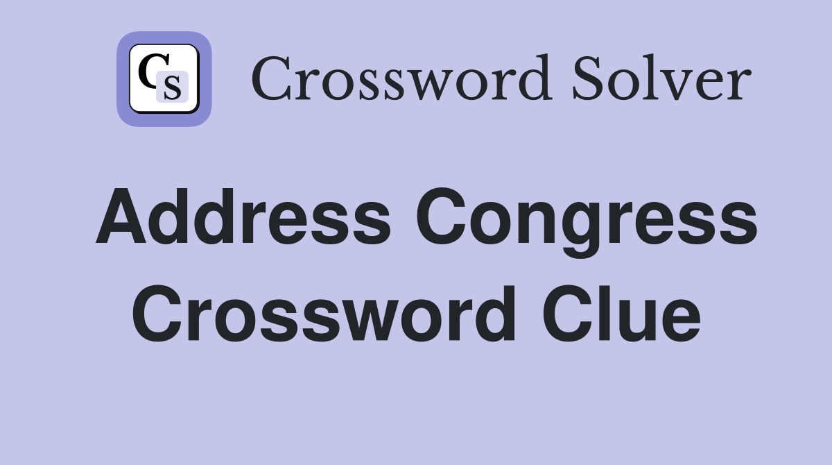 Address Congress Crossword Clue