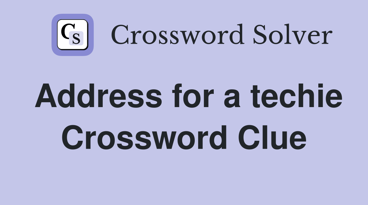 Address for a techie Crossword Clue