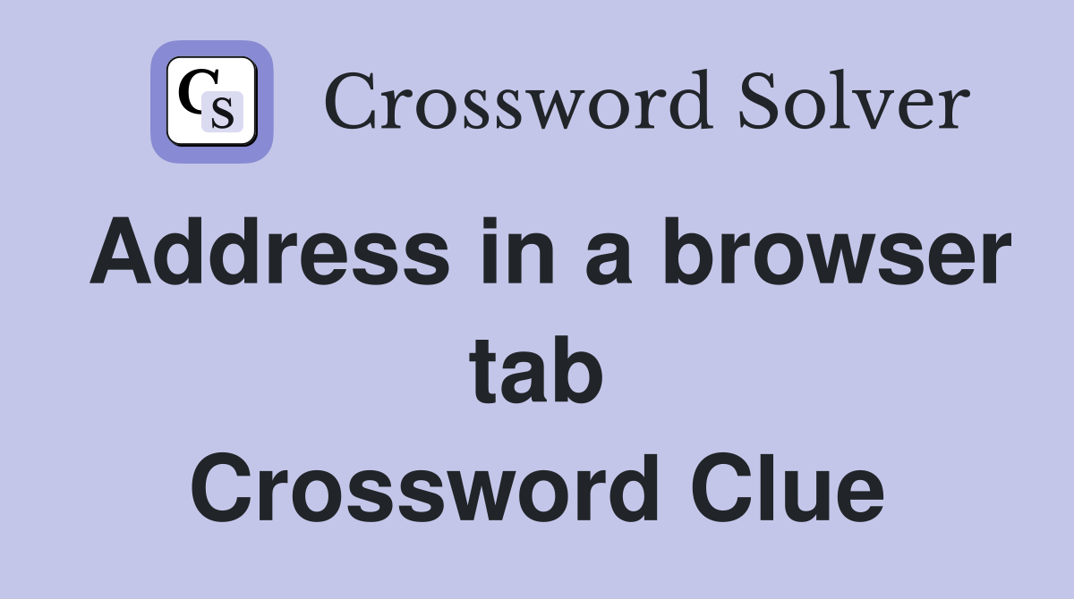 Address in a browser tab Crossword Clue