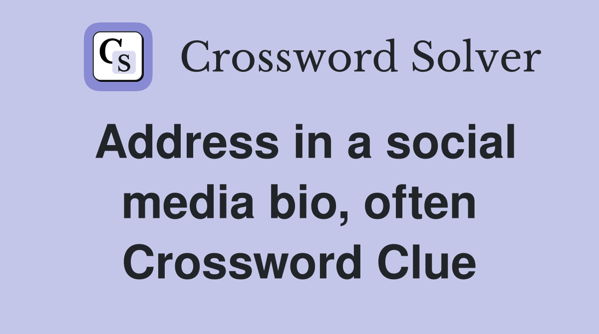 Address in a social media bio, often Crossword Clue